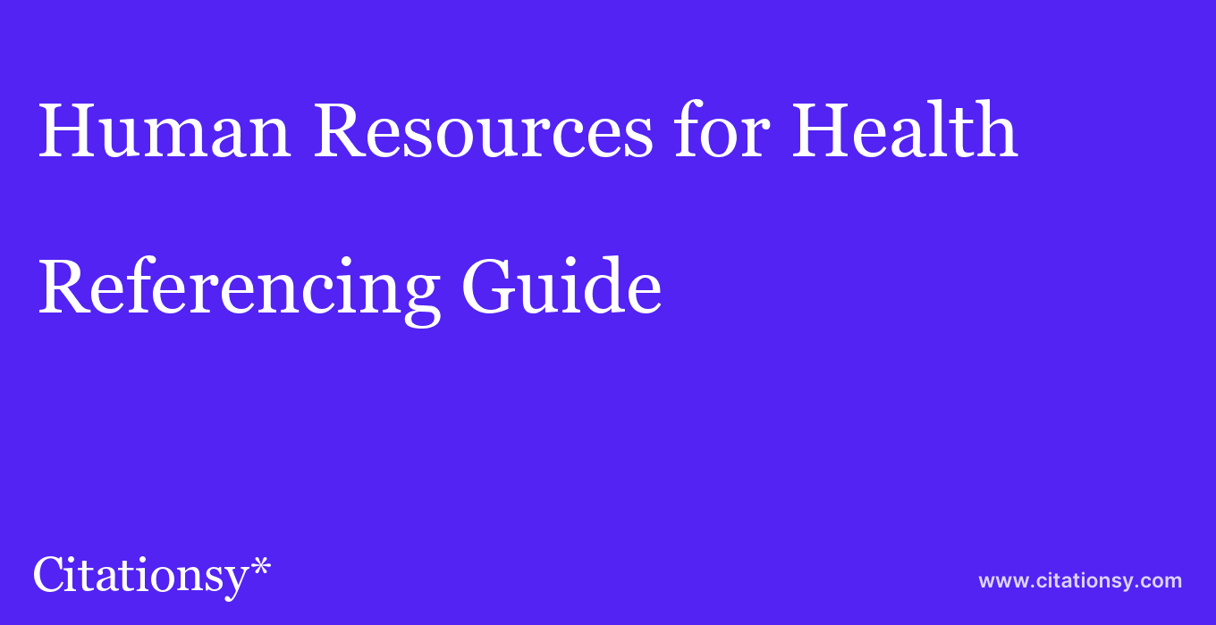 cite Human Resources for Health  — Referencing Guide